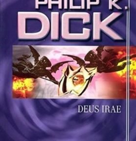 Deus irae - Philip K. Dick