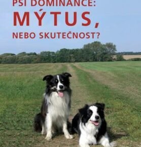 Psí dominance: Mýtus, nebo skutečnost? - Barry Eaton