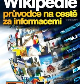 Wikipedia - průvodce na cestě za informacemi - kolektiv autorů