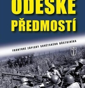 Oděské předmostí - Frontové zápisky sovětského důstojníka - G. I. Peněžko