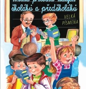 Kniha příběhů malých školáků a předškolá - kolektiv autorů
