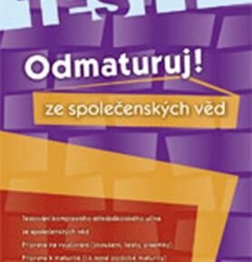 Odmaturuj! ze společenských věd TESTY - kolektiv autorů