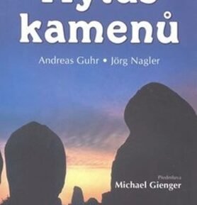 Mýtus kamenů - Moc, magie a tajemství kamenů - Andreas Guhr