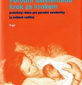Porodní asistentkou krok za krokem - Zuzana Štromerová