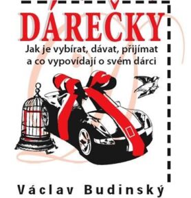 Dary, dárky, dárečky - Václav Budinský