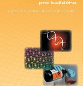 Chemie pro každého – Rychlokurz chemie - Svatava Dvořáčková