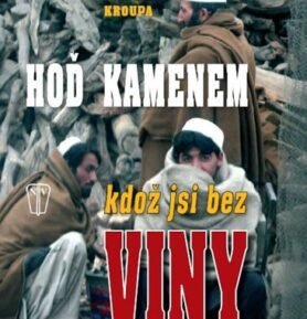 Hoď kamenem, kdož jsi bez viny... - Vladimír Kroupa