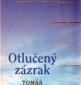 Otlučený zázrak - Tomáš Vondrovic