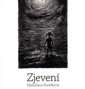 Zjevení - Miroslava Pavelková