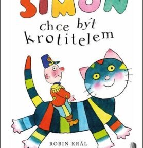 Šimon chce být krotitelem - Robin Král