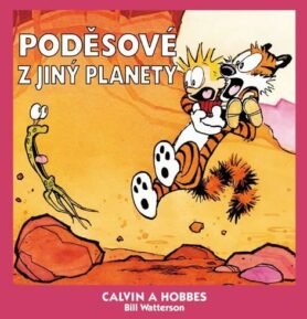 Calvin a Hobbes 4 - Poděsové z jiný planety - Bill Watterson