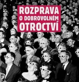 Rozprava o dobrovolném otroctví - Étienne de La Boétie