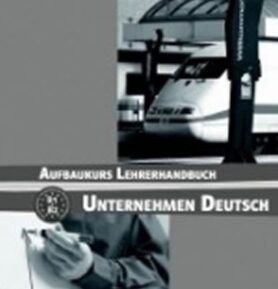 Unternehmen Deutsch Aufbaukurs - Metodická příruč - Norber Becker