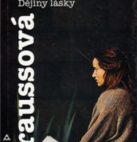 Dějiny lásky, 1.  vydání - Nicole Krauss