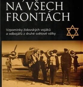 Bojovali na všech frontách