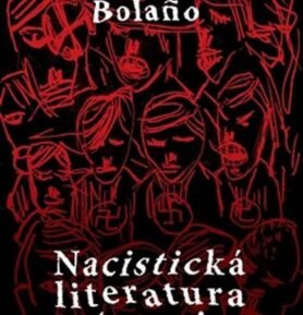 Nacistická literatura v Americe - Roberto Bolaño