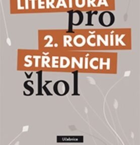 Literatura pro 2.ročník SŠ - Učebnice - T. Polášková