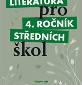Literatura pro 4. ročník SŠ - Pracovní sešit - Lukáš Andree