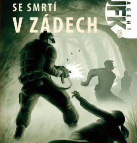 Agent JFK 006 - Se smrtí v zádech - Miroslav Žamboch