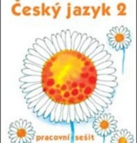 Český jazyk 2 - pracovní sešit - 2. ročník - Hana Mikulenková