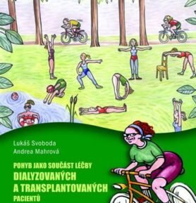 Pohyb jako součást léčby dialyzovaných a transplantovaných pacientů - Lukáš Svoboda