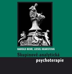 Skupinově-analytická psychoterapie - Harold Behr