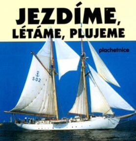 Jezdíme,plujeme,létáme