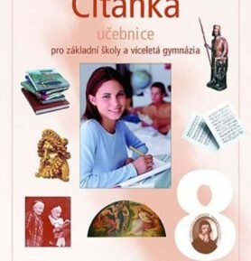 Čítanka 8 pro ZŠ a víceletá gymnázia - Učebnice, 1.  vydání - kolektiv autorů