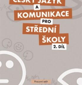 Český jazyk a komunikace pro SŠ - 2.díl (pracovní sešit) - Ivana Bozděchová