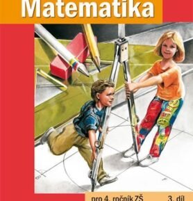 Matematika pro 4. ročník ZŠ 3. díl - kolektiv autorů