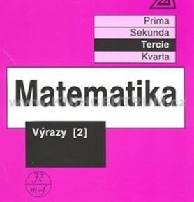 Matematika pro nižší ročníky víceletých gymnázií - Výrazy II. - Jiří Herman