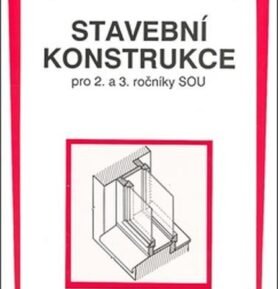 Stavební konstrukce pro 2. a 3. ročník SOU - Antonín Doseděl