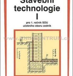 Stavební technologie I. pro SOU - Otomar Tibitanzl