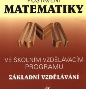 Postavení matematiky ve školním vzdělávacím programu pro základní vzdělávání - Eduard Fuchs