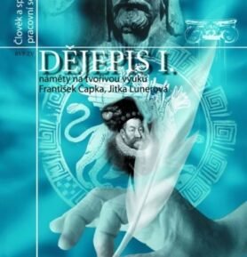 Dějepis I. - Pracovní sešit - František Čapka