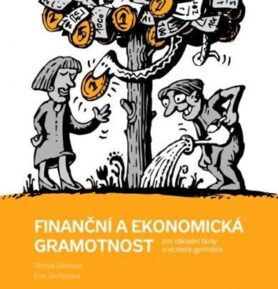 Finanční a ekonomická gramotnost pro ZŠ a víceletá gymnázia - Pracovní sešit 1 - M. Skořepa