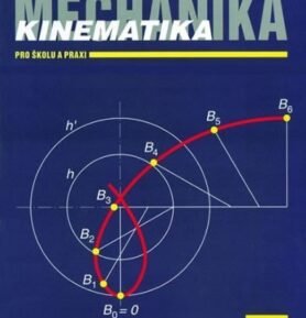 Mechanika - Kinematika pro školu a praxi - Miloslav Julina