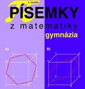 Písemky z matematiky gymnázia - Jindřich Vocelka