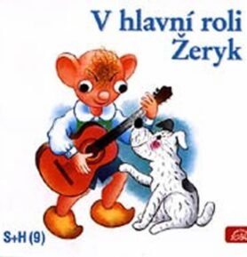 V hlavní roli Žeryk - CD - Divadlo S + H