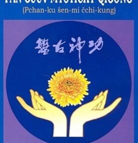 Pan Guův mystický qigong - Pchan-ku šen-mi čchi-kung - Ou Wenwei