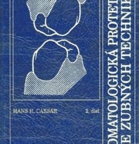 Stomatologická protetika pre zubných technikov 2 - Hans H. Caesar