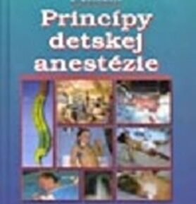 Princípy detskej anestézie - Peter Gašparec