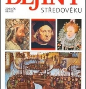 Dějiny středověku - Zdeněk Beneš