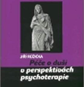 Péče o duši v perspektivách psychoterapie - Jiří Růžička