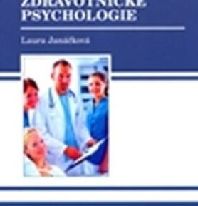 Základy zdravotnické psychologie - Laura Janáčková