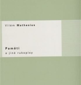 Paměti a jiné rukopisy - Vilém Mathesius