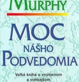 Moc nášho podvedomia - Joseph Murphy