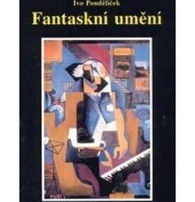 Fantaskní umění - Ivo Pondělíček