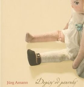 Dopisy od panenky - Jürg Amann