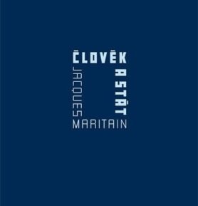 Člověk a stát - Jacques Maritain